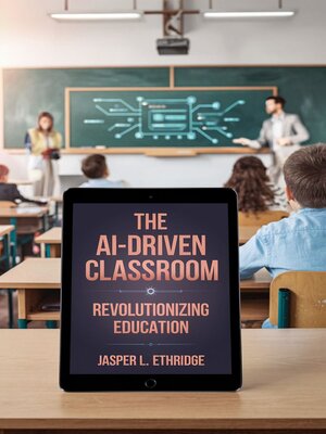 cover image of The AI-Driven Classroom